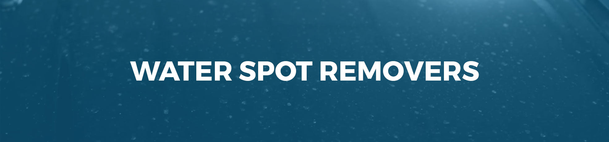 Water Spot Removers