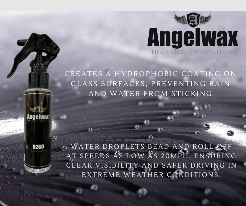 Angelwax H2GO – THE ULTIMATE RAIN REPELLENT